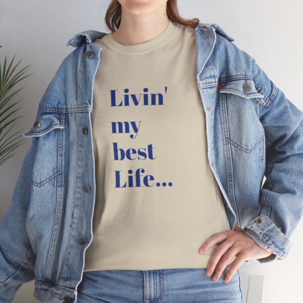 Livin' My Best Life Unisex Heavy Cotton Tee