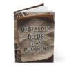 Dastardly Deeds Hardcover Journal, Creative Writing Notebook, Gift for Writers, Planning Journal, Unique Gift, Dark Humor Journal