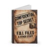Top Secret Spiral Notebook - F.B.I. Files Journal, Gift for Writers, School Supplies, Office, Secret Keeper, Unique Stationery